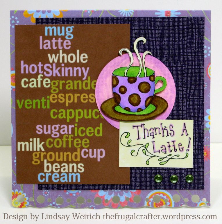 stamps: Lindsay's Stamp Stuff, Coffee word paper (another freebie, dowload below!) other PP: DCWV